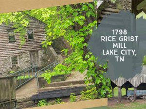 1798 Rice Grist Mill in L...