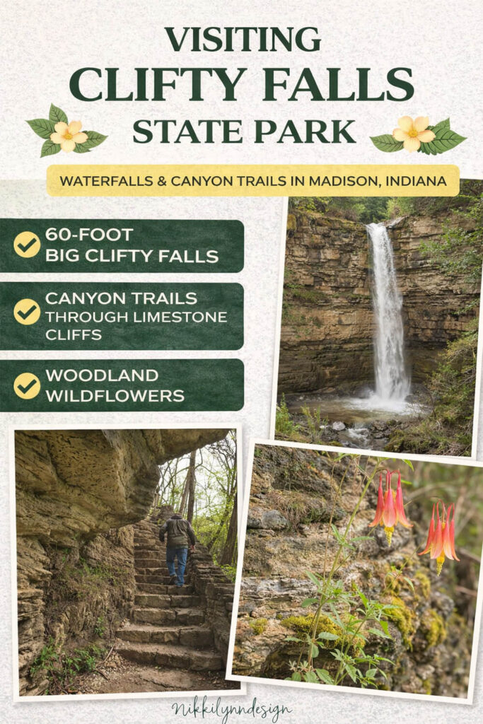 Pinterest graphic for visiting Clifty Falls State Park in Madison Indiana featuring Big Clifty Falls waterfall, canyon trails through limestone cliffs, and woodland wildflowers.