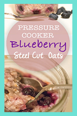 Pressure Cooker Blueberry Steel Cut Oats