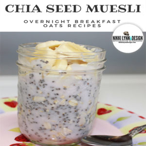Chia Seed Muesi Overnight Breakfast Oats Recipe