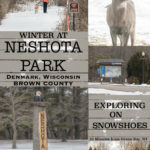 Snowshoeing in Neshota Park Denmark Wisconsin