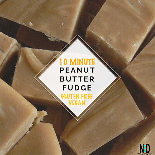 10 minute gluten free vegan peanut butter fudge recipe